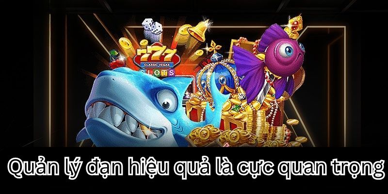 Quản lý vốn là bí kíp trong hướng dẫn chơi bắn cá
