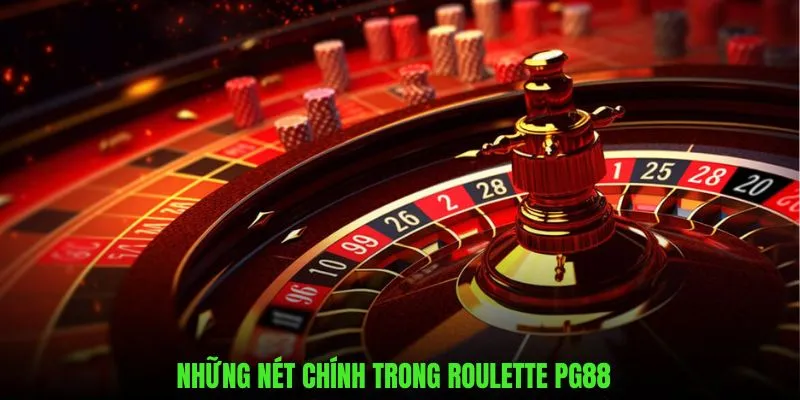 Giới thiệu đặc điểm chung của siêu phẩm Roulette PG88