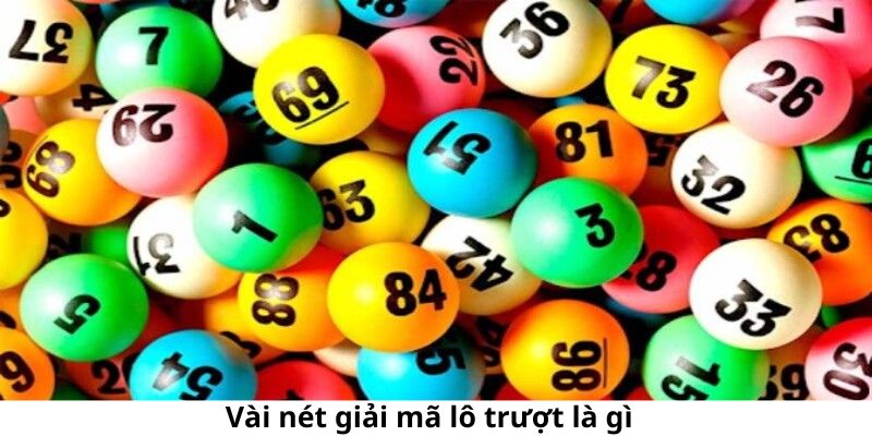 Vài nét giải mã lô trượt là gì